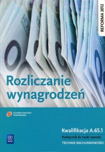  Rozliczanie wynagrodzeń Podręcznik do nauki zawodu WSIP