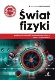 Podręcznik używany - stan dobry - Świat fizyki. Klasy 1-3, liceum i technikum. Fizyka. Podręcznik. Zakres podstawowy [Zamkor]