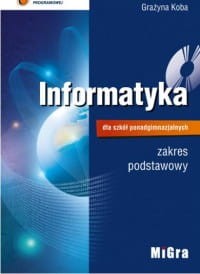 Podręcznik używany - stan dobry - Informatyka. Klasa 1-3, liceum i technikum. Podręcznik. Zakres podstawowy MIGRA 