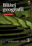 Bliżej geografii. Klasa 3, gimnazjum, część 3. Podręcznik (+CD) [WSiP]