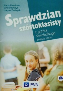Sprawdzian szóstoklasisty z języka niemieckiego Zestawy zadań + CD PWN