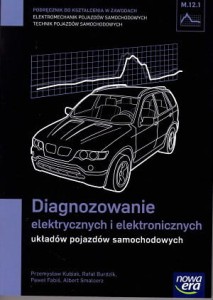 Diagnozowanie elektrycznych i elektronicznych układów pojazdów samochodowych NOWA ERA
