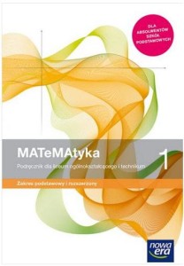 MATeMAtyka 1 Podręcznik do matematyki dla liceum ogólnokształcącego i technikum. Zakres podstawowy i rozszerzony. Szkoła ponadpodstawowa [Nowa Era]