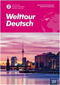 Welttour Deutsch 2 Zeszyt ćwiczeń do języka niemieckiego dla liceów i techników. Poziom A2. Szkoła ponadpodstawowa.[Nowa Era]