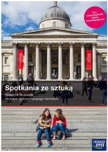 Spotkania ze sztuką  Podręcznik do plastyki dla liceum ogólnokształcącego i technikum. Szkoła ponadpodstawowa [Nowa Era]