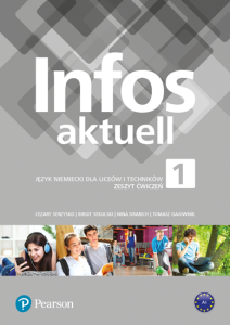 Infos aktuell 1 - zeszyt ćwiczeń, język niemiecki, poziom A1/A1+, szkoła ponadpodstawowa [Pearson]