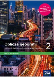 Geografia.Oblicza geografii 2. Podręcznik  używany-stan dobry dla liceum ogólnokształcącego i technikum, zakres podstawowy. Szkoła ponadpodstawowa [Nowa Era] 