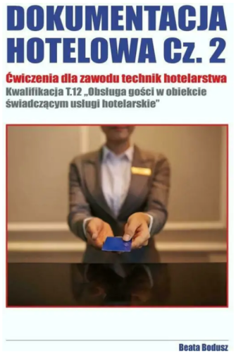 Screenshot_2021-04-19 Dokumentacja hotelowa Część 2 Ćwiczenia dla zawodu technik hotelarstwa Kwalifikacja T 12 .png