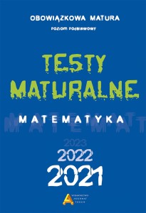 Testy maturalne Matematyka 2021 poziom podstawowy Aksjomat 
