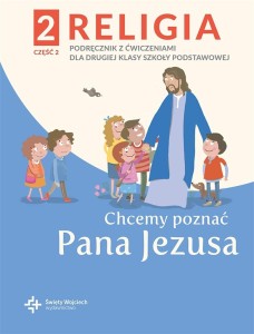 Chcemy poznać Pana Jezusa Religia Klasa 2 Część 2 - Podręcznik z ćwiczeniami
