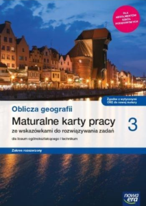 Geografia.Oblicza geografii 3 Maturalne karty pracy ucznia dla liceum ogólnokształcącego i technikum, zakres rozszerzony. Szkoła ponadpodstawowa [Nowa Era] 
