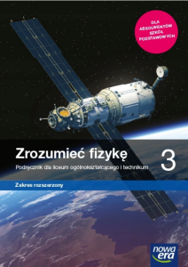 Zrozumieć fizykę 3 Używany w bardzo dobrym stanie technicznym Podręcznik do fizyki dla liceum ogólnokształcącego i technikum zakres rozszerzony. Szkoła ponadpodstawowa [Nowa Era] 
