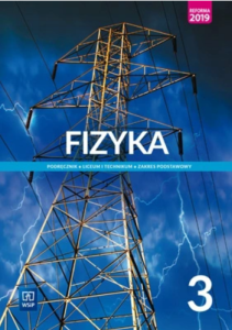 Fizyka. Podręcznik. Klasa 3. Zakres podstawowy. Szkoła ponadpodstawowa [WSIP]