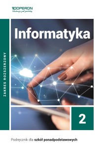 Informatyka 2. Podręcznik. Zakres rozszerzony. Szkoła ponadpodstawowa [Operon]
