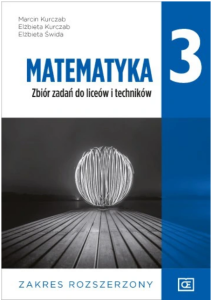 Matematyka. Klasa 3. Zbiór zadań do liceów i techników. Zakres rozszerzony. Szkoła ponadpodstawowa [Pazdro]