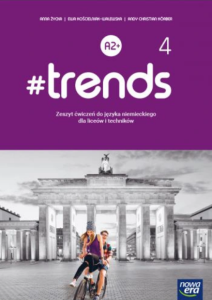 #trends 4 Zeszyt ćwiczeń do języka niemieckiego dla liceów i techników. [Nowa Era] 