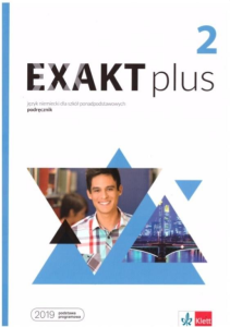 Exakt plus 2. Podręcznik + CD. Podręcznik do języka niemieckiego. Szkoła ponadpodstawowa [Klett]
