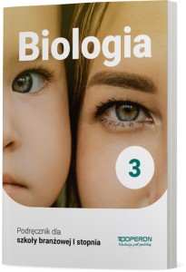 Biologia 3. Podręcznik. Szkoła branżowa I Stopnia. [Operon] 