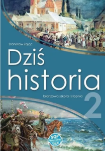 Dziś historia, Szkoła branżowa I stopnia. Podręcznik 2 [SOP]