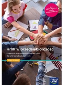Podręcznik używany - stan wzorowy. Krok w przedsiębiorczość. Podręcznik do podstaw przedsiębiorczości. Szkoła ponadpodstawowa [Nowa Era] (Wydanie 2020)
