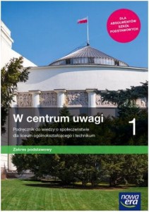 Podręcznik używany - stan wzorowy. W centrum uwagi 1 Podręcznik do wiedzy o społeczeństwie dla liceum ogólnokształcącego i technikum. Zakres podstawowy. Szkoła ponadpodstawowa [Nowa Era]