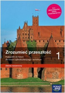 Podręcznik używany - stan dobry. Historia Zrozumieć przeszłość 1 Podręcznik do historii dla liceum ogólnokształcącego i technikum. Zakres rozszerzony. Szkoła ponadpodstawowa [Nowa Era] (1)
