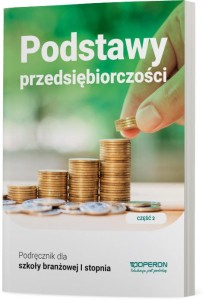 Podręcznik używany - stan wzorowy. Podstawy przedsiębiorczości część 2. Podręcznik. Szkoła branżowa I stopnia [Operon] 