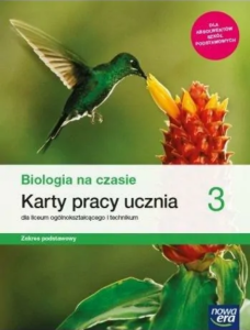 Biologia na czasie 3 Karty pracy ucznia dla liceum ogólnokształcącego i technikum, zakres podstawowy. Szkoła ponadpodstawowa [Nowa Era]