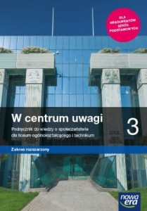W centrum uwagi 3; Zakres rozszerzony - Podręcznik dla szkół ponadpodstawowych [Nowa Era]