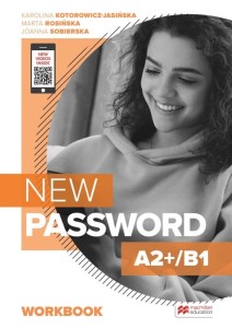  New Password Workbook, język angielski. Poziom  A2+/B1. Szkoła ponadpodstawowa [ Macmillan] 