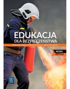 Edukacja dla bezpieczeństwa. Podręcznik Nowa Edycja. Klasa 1. Zakres podstawowy. Szkoła ponadpodstawowa [WSIP] (1)