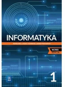  Informatyka. Podręcznik Nowa edycja Klasa 1. Zakres podstawowy. Szkoła ponadpodstawowa [WSIP] (1)