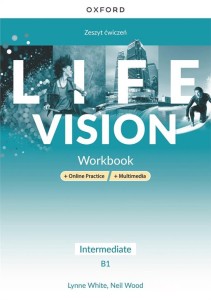  Life Vision Intermediate . Workbook. Zeszyt ćwiczeń do języka angielskiego. Poziom B1 . + Online practice+ multimedia Szkoła ponadpodstawowa [Oxford] ) )