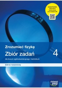 Zrozumieć fizykę 4 Zbiór zadań Zakres rozszerzony Nowa Era 