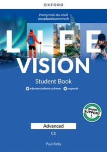  Life Vision Advanced . Student's Book. Podręcznik do języka angielskiego. Poziom C1 . + e-book+ multimedia Szkoła ponadpodstawowa [Oxford] )