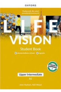  Life Vision Upper- Intermediate Plus. Student's Book. Podręcznik  do języka angielskiego. Poziom B2.  + e-book+ multimedia Szkoła ponadpodstawowa [Oxford] 