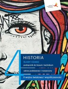 Historia 4. Ślady czasu. II Wojna światowa i współczesność Podręcznik dla liceum i technikum. Zakres podstawowy i rozszerzony. 1815-1939. Szkoła ponadpodstawowa [GWO]  