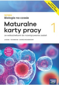 NOWA Biologia na czasie 1 Maturalne karty pracy dla liceum ogólnokształcącego i technikum, zakres rozszerzony. Szkoła ponadpodstawowa [Nowa Era] 2024