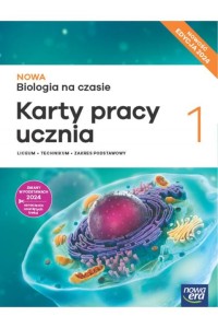  NOWA Biologia na czasie 1 Karty pracy ucznia dla liceum ogólnokształcącego i technikum, zakres podstawowy. Szkoła ponadpodstawowa [Nowa Era] 2024