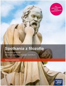 Podręcznik używany-stan dobry.Spotkania z filozofią 1 Podręcznik do filozofii dla liceum ogólnokształcącego i technikum. Zakres podstawowy. Szkoła ponadpodstawowa [Nowa Era] (1)
