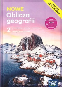 Geografia. Nowe oblicza geografii 2. Podręcznik dla liceum ogólnokształcącego i technikum, zakres rozszerzony. Szkoła ponadpodstawowa [Nowa Era] 2025)
