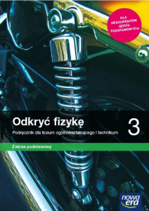  Podręcznik używany-stan dobry.Odkryć fizykę 3 Podręcznik do fizyki dla liceum ogólnokształcącego i technikum zakres podstawowy. Szkoła ponadpodstawowa [Nowa Era] (1)