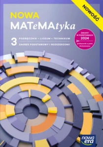 NOWA MATeMAtyka 3 Podręcznik Zakres podstawowy i  rozszerzony Nowa Era 2026