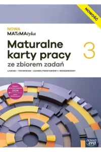  NOWA MATeMAtyka 3 Maturalne Karty pracy ze zbiorem zadań.Zakres podstawowy i rozszerzony. Szkoła ponadpodstawowa. [Nowa Era] 2026