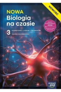 NOWA Biologia na czasie 3 Podręcznik dla liceum ogólnokształcącego i technikum, zakres rozszerzony. Szkoła ponadpodstawowa [Nowa Era] 2026