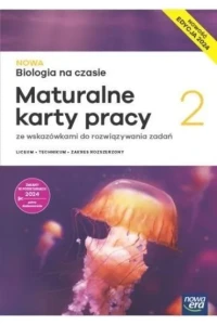 NOWA Biologia na czasie2 Maturalne karty pracy dla liceum ogólnokształcącego i technikum, zakres rozszerzony. Szkoła ponadpodstawowa [Nowa Era]2025