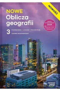 Geografia. Nowe oblicza geografii 3. Podręcznik dla liceum ogólnokształcącego i technikum, zakres rozszerzony. Szkoła ponadpodstawowa [Nowa Era] 2026