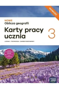 NOWE Oblicza geografii 3 Karty pracy ucznia dla liceum ogólnokształcącego i technikum, zakres podstawowy. Szkoła ponadp2odstawowa [Nowa Era] 2026