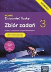 Zrozumieć fizykę 3. Zbiór zadań do fizyki dla liceum ogólnokształcącego i technikum zakres rozszerzony 2026. Szkoła ponadpodstawowa [Nowa Era] 