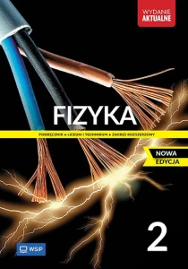 Podręcznik używany-stan bardzo dobry.Fizyka. Podręcznik. Klasa 2. Zakres rozszerzony. Szkoła ponadpodstawowa [WSIP]Nowa edycja 2024